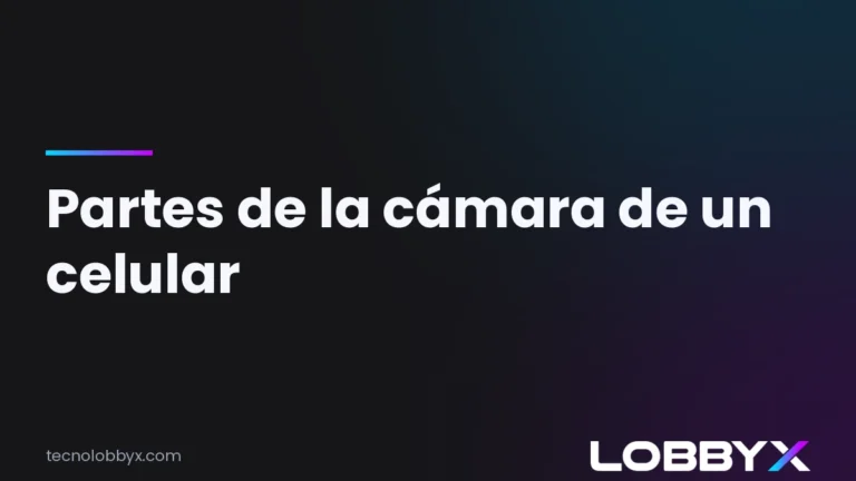 partes de la camara de un celular