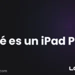 Qué es un iPad Pro: la tablet más potente de Apple y sus modelos