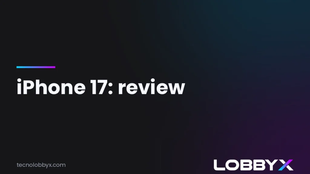 iPhone 17: review y análisis