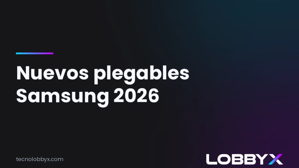Nuevos plegables Samsung Galaxy Z Fold8 Ultra, Fold8 y Flip8