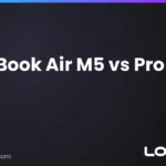 MacBook Air M5 vs MacBook Pro M5: ¿cuál conviene?