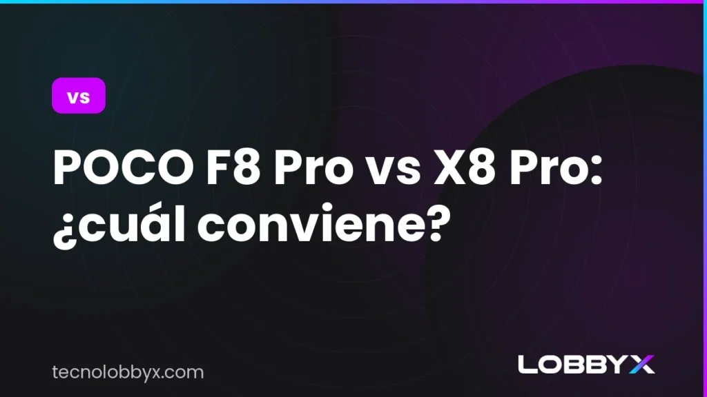 POCO F8 Pro vs X8 Pro: ¿cuál conviene?