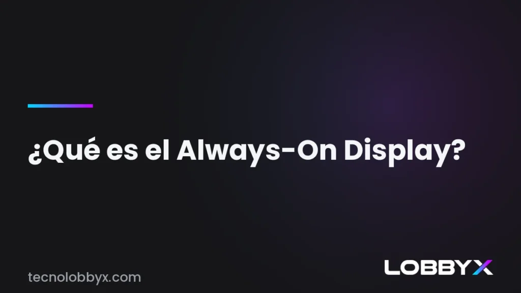 Qué es el Always-On Display