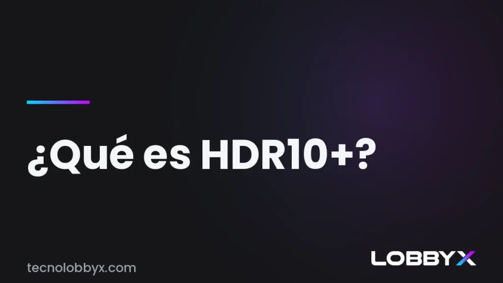 Qué es HDR10+