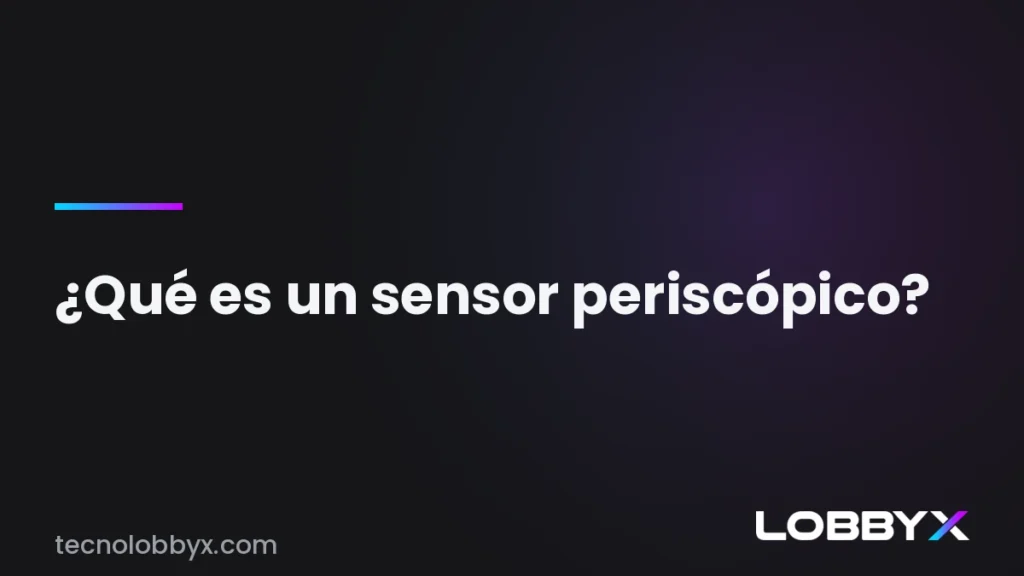 Qué es una cámara periscópica
