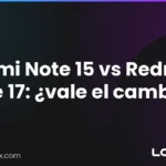 Redmi Note 15 vs Redmi Note 17: ¿vale la pena el cambio?