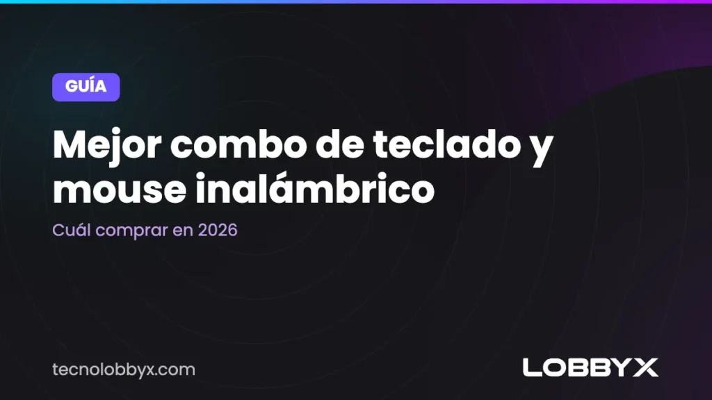 Mejor combo de teclado y mouse inalámbrico: cuál comprar en 2026