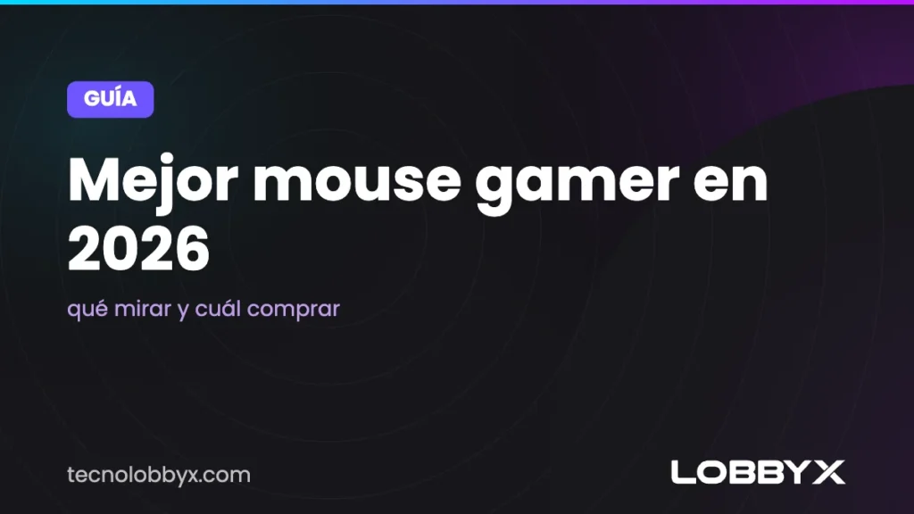 Mejor mouse gamer en 2026: qué mirar y cuál comprar