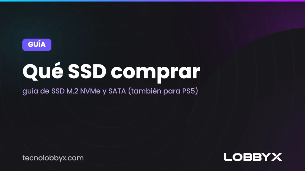 Qué SSD comprar: guía de SSD M.2 NVMe y SATA (también para PS5)