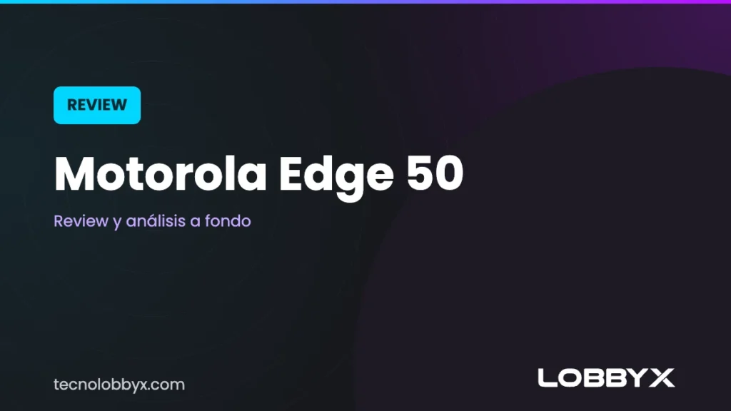 Review Motorola Edge 50: análisis y opinión