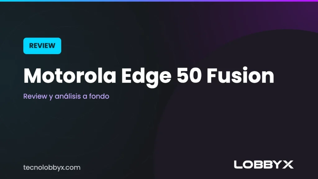Review Motorola Edge 50 Fusion: análisis y opinión