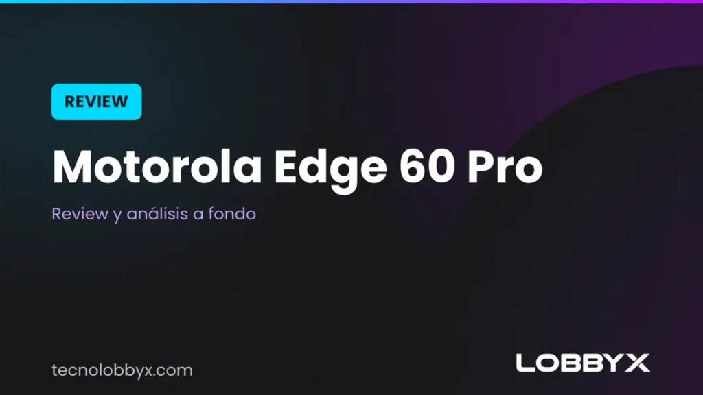 Review Motorola Edge 60 Pro: análisis y opinión
