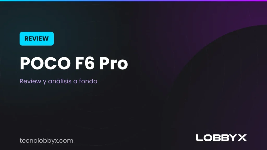 Review POCO F6 Pro: análisis y opinión
