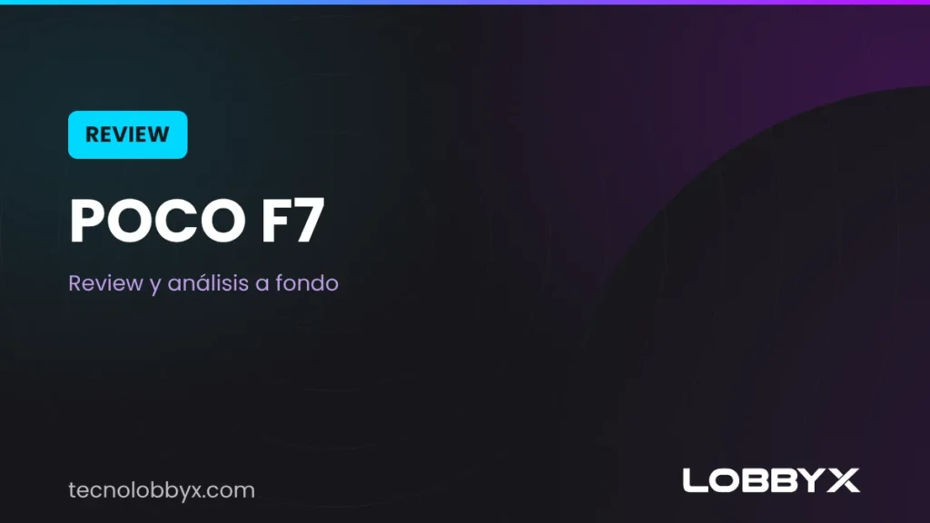 Review POCO F7: análisis y opinión
