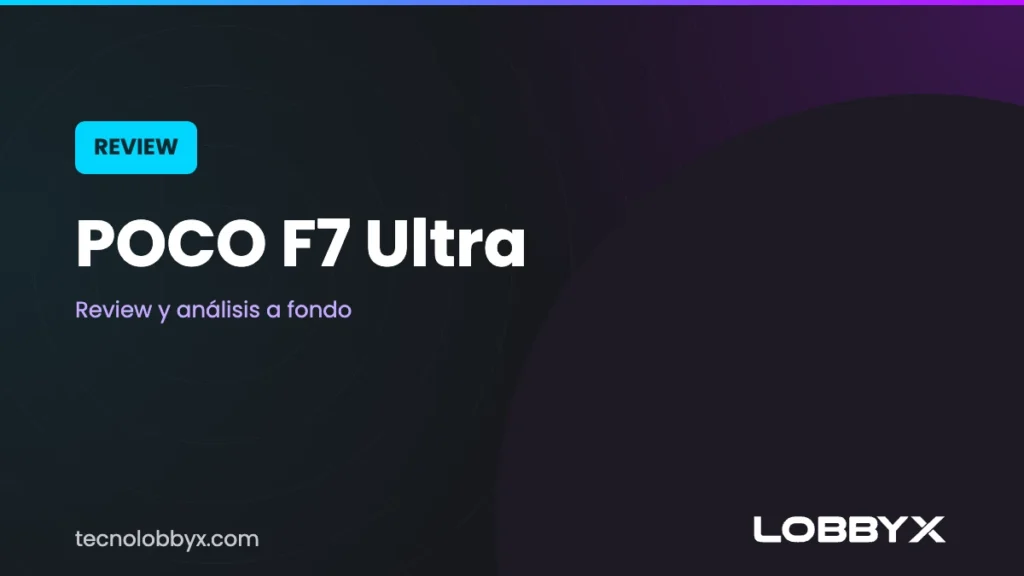 Review POCO F7 Ultra: análisis y opinión