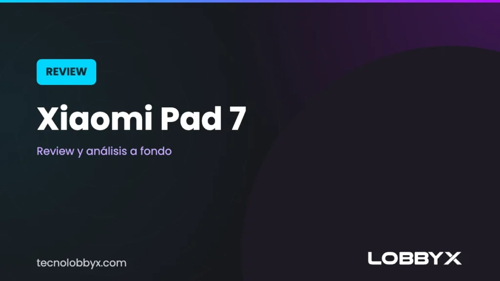 Review Xiaomi Pad 7: análisis y opinión