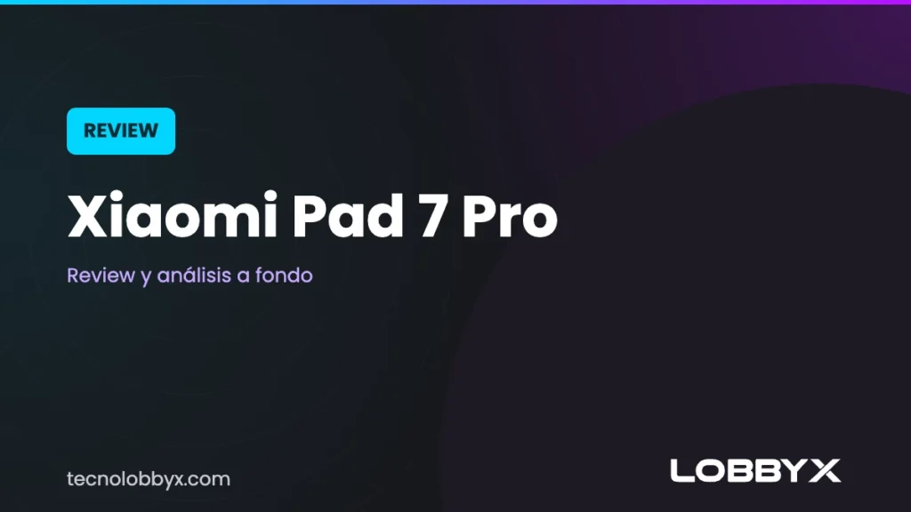 Review Xiaomi Pad 7 Pro: análisis y opinión